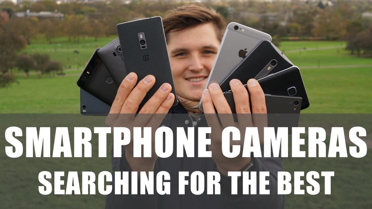 Smartphone Cameras – Searching For The Best – Apple, Google, Samsung, LG, Sony, Motorola, OnePlus, Xiaomi