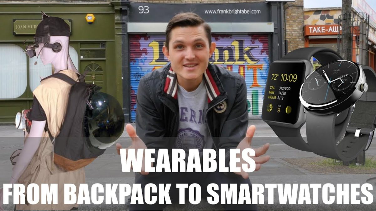 Wearables Overview – From Computer In A Backpack to Smartwatches