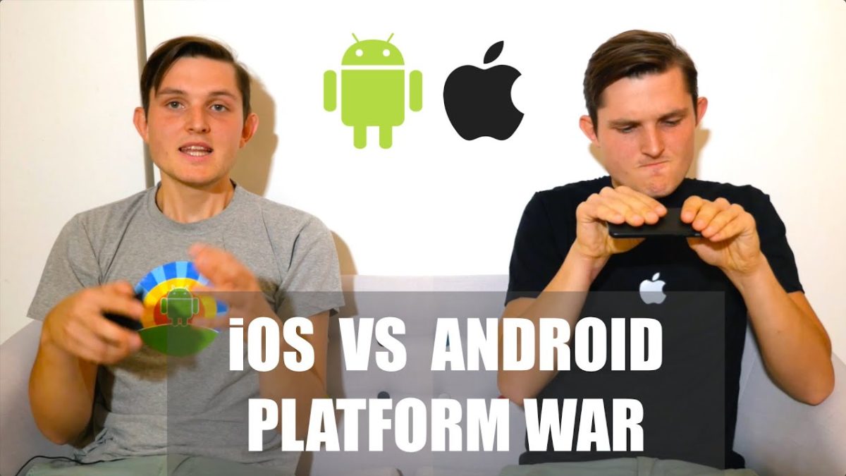 Platform War – iOS vs Android – Apple vs Google