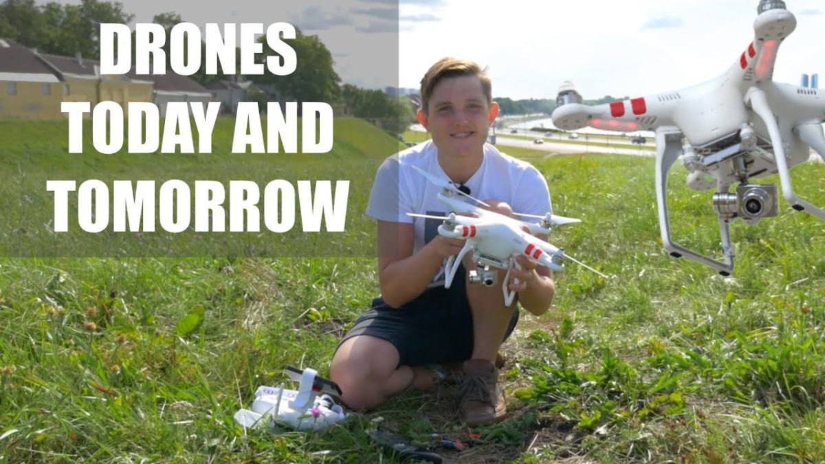 Drones Today and Tomorrow – featuring DJI Phantom 2 Vision+